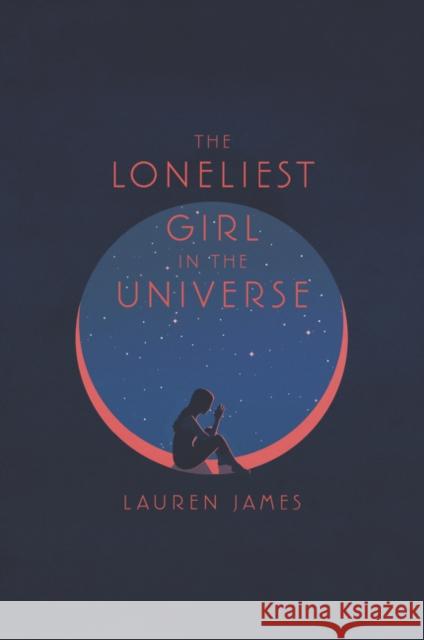 The Loneliest Girl in the Universe Lauren James 9780062660268 Harper Teen - książka