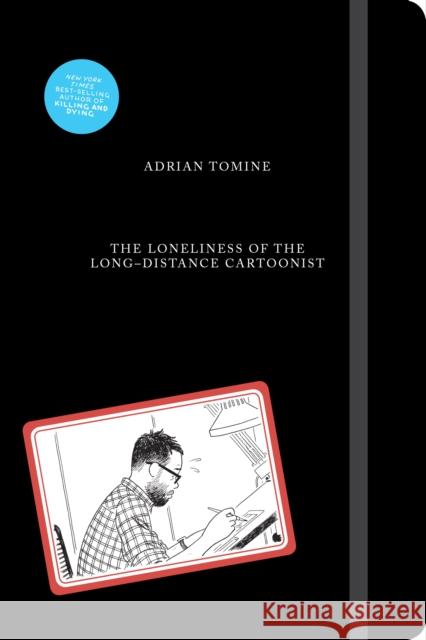 The Loneliness of the Long-Distance Cartoonist Tomine, Adrian 9780571357680 Faber & Faber - książka