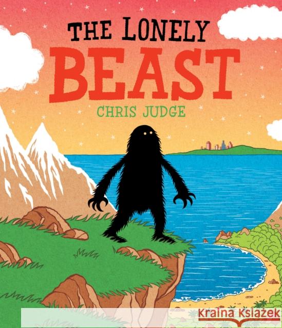 The Lonely Beast: 10th Anniversary Edition Chris Judge 9781849392556 Andersen Press Ltd - książka