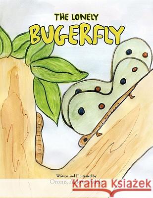 The Lonely Bugerfly Oroma Alikor-Adele 9781453562253 Xlibris Corporation - książka