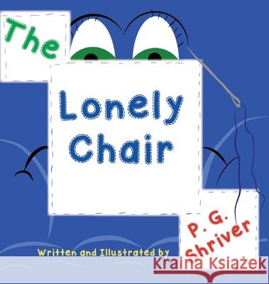 The Lonely Chair: Helps children deal with grief Shriver, P. G. 9780996377812 Gean Penny Books - książka