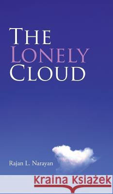The Lonely Cloud Rajan L. Narayan 9781482846041 Partridge India - książka