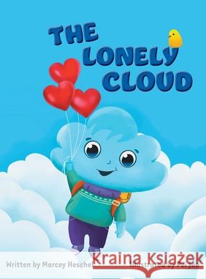 The Lonely Cloud Marcey Louise Heschel Pei Jen 9781525571978 FriesenPress - książka