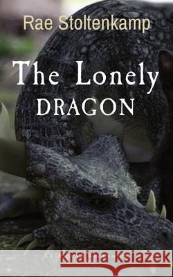 The Lonely DRAGON: Of Dragons & Witches series Rae Stoltenkamp 9781913670054 Raedenewrites - książka