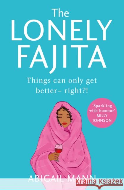 The Lonely Fajita Abigail Mann 9780008408183 HarperCollins Publishers - książka