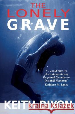 The Lonely Grave Keith Dixon 9782490675036 Semiologic Ltd - książka