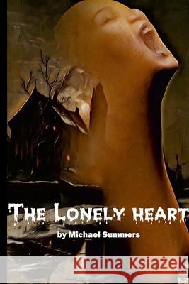 The Lonely Heart Michael Summers 9781257004140 Lulu.com - książka