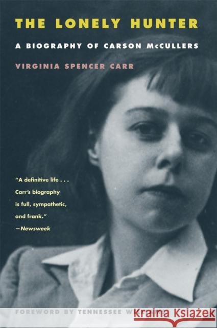 The Lonely Hunter: A Biography of Carson McCullers Carr, Virginia Spencer 9780820325224 University of Georgia Press - książka