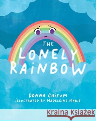 The Lonely Rainbow Donna Chisum 9781966343608 Warren Publishing, Inc - książka