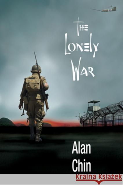 The Lonely War Alan Chin 9781632167972 DSP Publications - książka