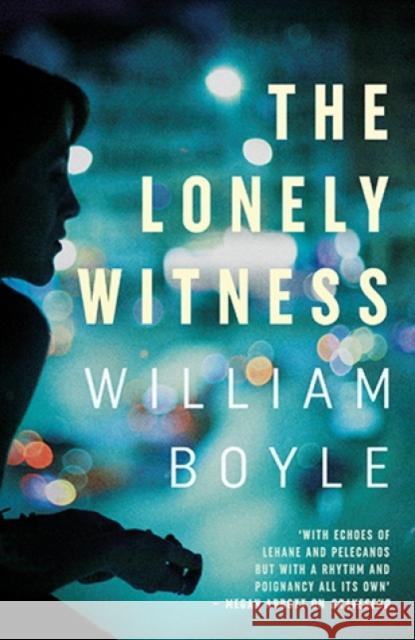 The Lonely Witness William Boyle 9780857302427 No Exit Press - książka