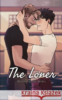 The Loner: Alternate Cover Riley Hart   9798375227511 Independently Published - książka