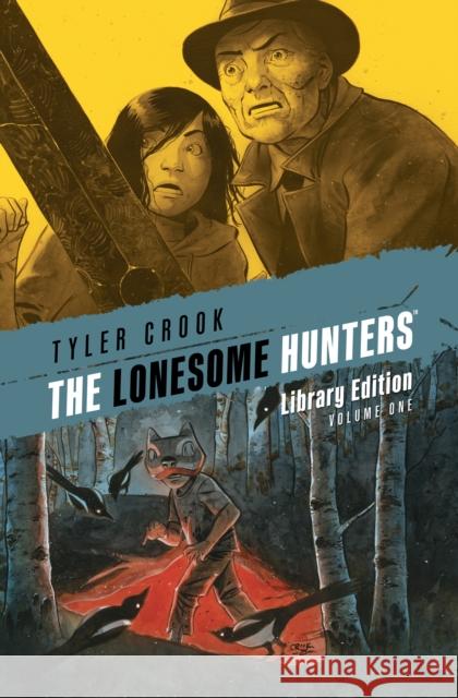 The Lonesome Hunters Library Edition Tyler Crook 9781506736907 Dark Horse Books - książka