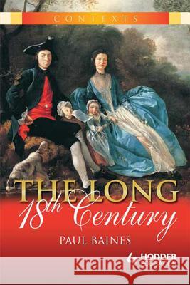 The Long 18th Century Paul Baines 9780340813720 Hodder Arnold - książka