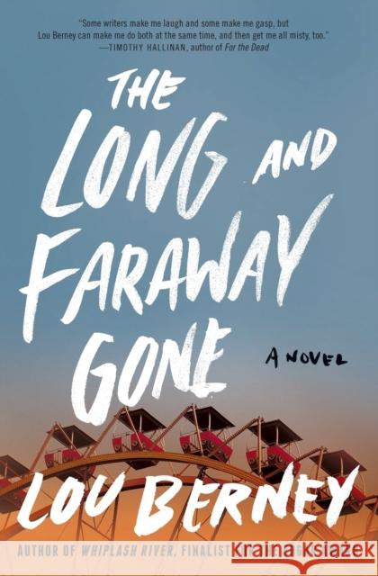 The Long and Faraway Gone: A Novel Lou Berney 9780062292438 HarperCollins Publishers Inc - książka