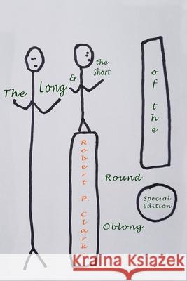 The Long and Short of the Round Oblong: Special Edition Robert P Clarke 9798327798359 Independently Published - książka