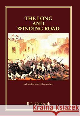 The Long and Winding Road R. L. Galbraith 9781450255554 iUniverse.com - książka