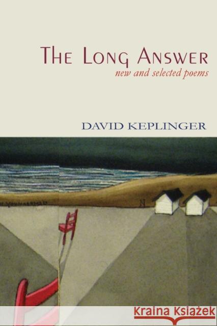 The Long Answer New & Selected Poems Keplinger, David 9781622883080 Stephen F. Austin University Press - książka