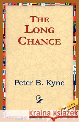 The Long Chance Peter B. Kyne 9781595406842 1st World Library - książka