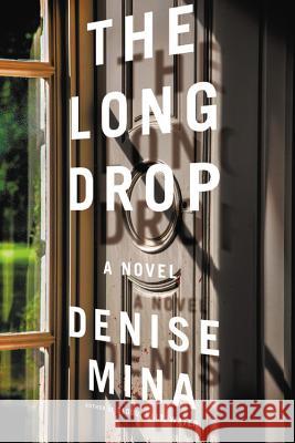The Long Drop Denise Mina 9780316380591 Back Bay Books - książka