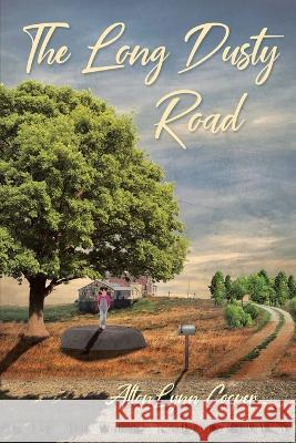 The Long Dusty Road Alton Lynn Cooper 9781685170882 Christian Faith Publishing - książka