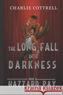 The Long Fall Into Darkness Charlie Cottrell 9781676764830 Independently Published - książka