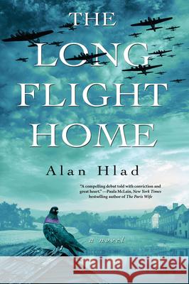 The Long Flight Home Alan Hlad 9781496721686 John Scognamiglio Book - książka