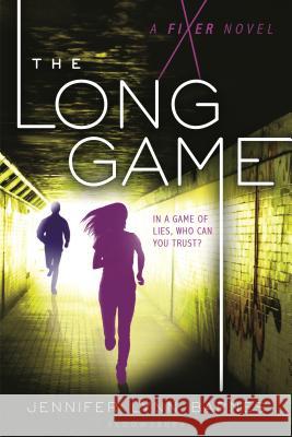 The Long Game: A Fixer Novel Jennifer Lynn Barnes 9781619635999 Bloomsbury U.S.A. Children's Books - książka