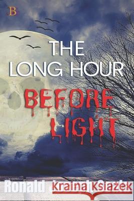 The Long Hour Before Light: Pray for the Light Ronald Joseph Scala 9781771554299 Champagne Book Group - książka