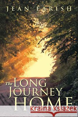 The Long Journey Home Jean Farish 9781493112265 Xlibris Corporation - książka