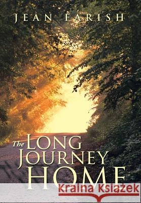 The Long Journey Home Jean Farish 9781493112272 Xlibris Corporation - książka
