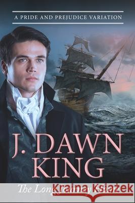 The Long Journey Home: A Pride & Prejudice Variation King, J. Dawn 9798723113350 Independently published - książka