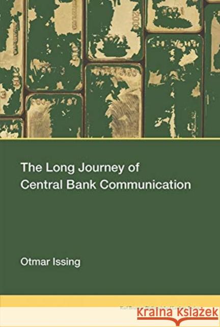 The Long Journey of Central Bank Communication Otmar Issing 9780262537858 Mit Press - książka