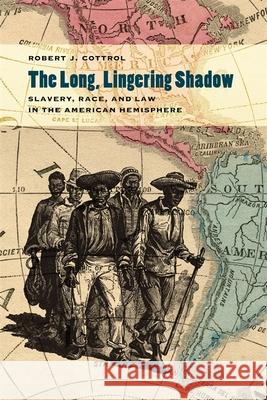 The Long, Lingering Shadow: Slavery, Race, and Law in the American Hemisphere Cottrol, Robert J. 9780820344058 University of Georgia Press - książka