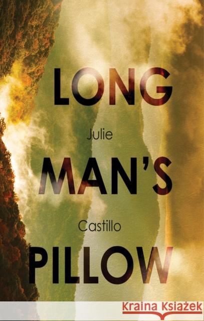 The Long Man's Pillow Julie Ann Castillo 9781646034512 Regal House Publishing LLC - książka