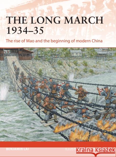 The Long March 1934–35: The rise of Mao and the beginning of modern China Benjamin Lai 9781472834010 Osprey Publishing (UK) - książka