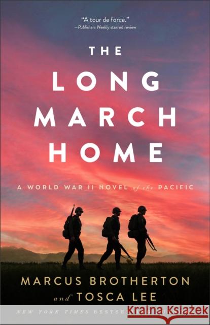 The Long March Home – A World War II Novel of the Pacific Tosca Lee 9780800742768 Fleming H. Revell Company - książka