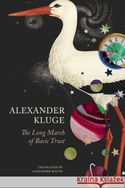 The Long March of Basic Trust: Chronicle of Emotions; Notebook 2 Alexander Kluge 9781803095479 Seagull Books - książka