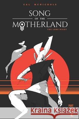 The Long Night: Song of the Motherland, Part 2 Cal McNichols 9781734027815 Cal McNichols - książka