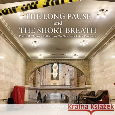 The Long Pause and the Short Breath Nicole Freezer Rubens 9781735358536 Three Tomatoes Book Publishing - książka