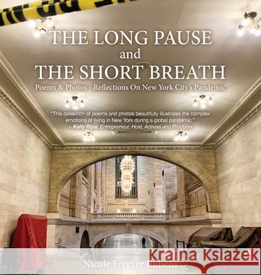 The Long Pause and the Short Breath Nicole Freezer Rubens 9781735358543 Three Tomatoes Book Publishing - książka