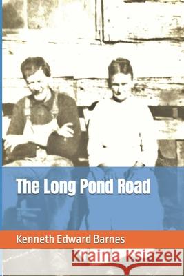 The Long Pond Road Kenneth Edward Barnes 9781521766194 Independently Published - książka