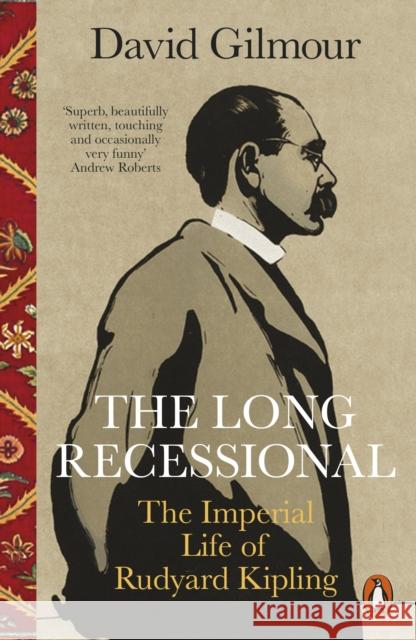 The Long Recessional: The Imperial Life of Rudyard Kipling David Gilmour 9780141990880 Penguin Books Ltd - książka