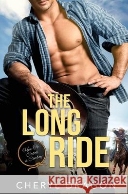 The Long Ride Cheryl Dragon 9781839439209 Pride & Company - książka