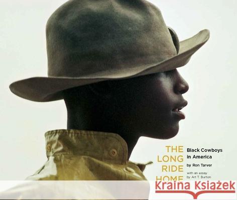 The Long Ride Home: Black Cowboys in America Ron Tarver 9781960521026 George F. Thompson - książka