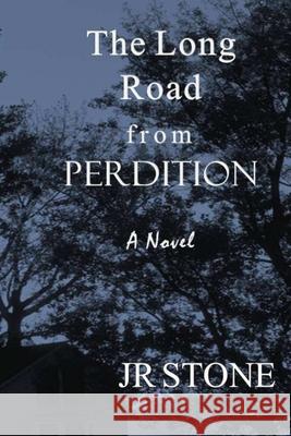 The Long Road From Perdition Jr. Stone 9781105524134 Lulu.com - książka