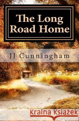 The Long Road Home J. J. Cunningham Allison Foster 9781492193272 Createspace - książka