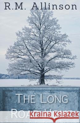 The Long Road Home R. M. Allinson 9781506168845 Createspace Independent Publishing Platform - książka