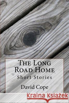 The Long Road Home David Cope 9781511545556 Createspace - książka