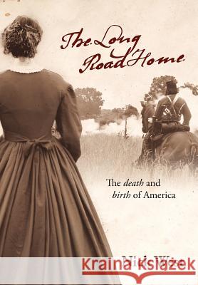 The Long Road Home: The Death and Birth of America West, Nick 9781432775896 Outskirts Press - książka